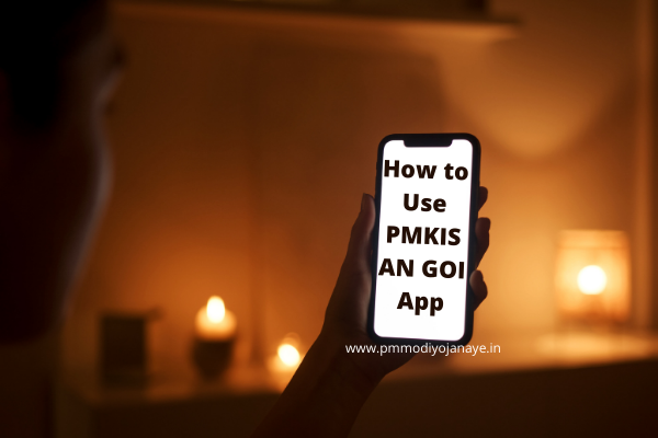 How to Use PMKISAN GOI App