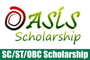 OASIS scholarship for SC/ST/OBC 