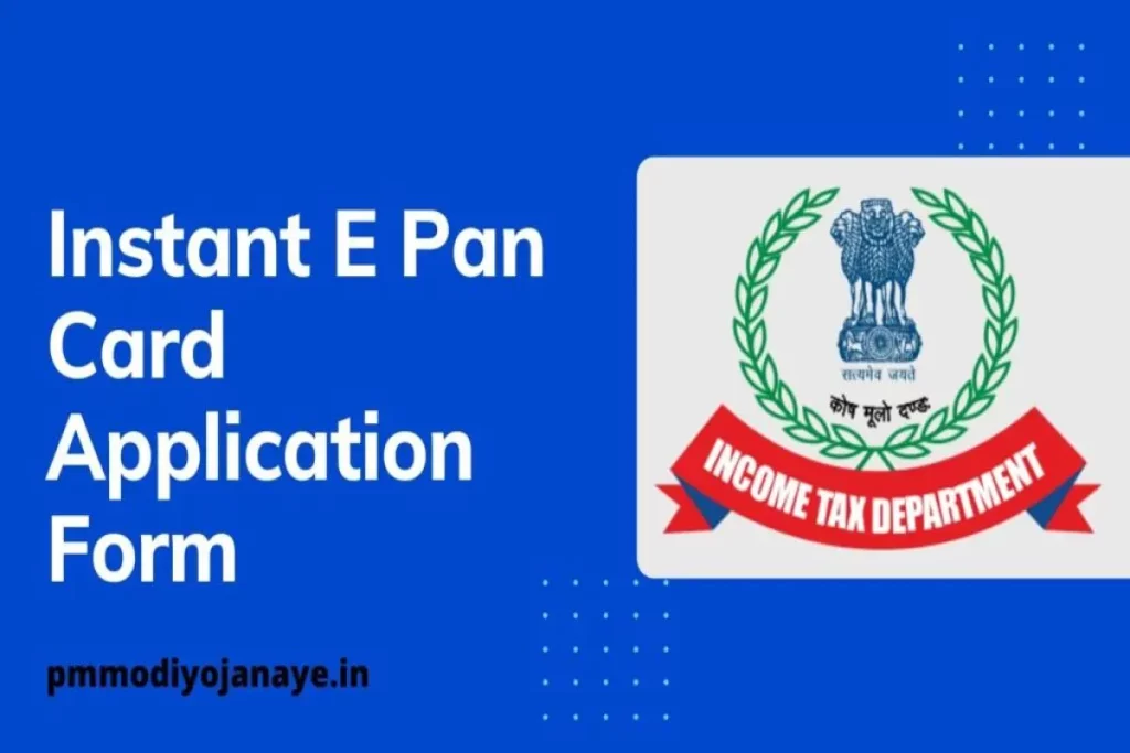 Instant E Pan Card Application Form | Apply Online, Fees & Documents